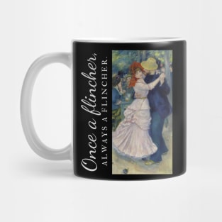 Once a flincher -  Renoir's Dance at Bougival Mug